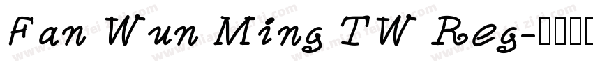 Fan Wun Ming TW Reg字体转换